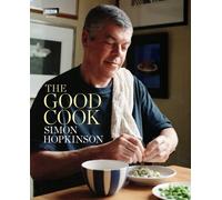 The Good Cook by Hopkinson, Simon (2012) Hardcover