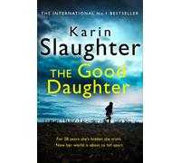 The Good Daughter – The Gripping No. 1 Sunday Times Bestselling Psychological Crime Thriller