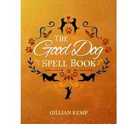 The Good Dog Spellbook
