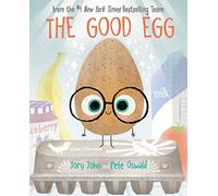 The Good Egg: A Story About Perfectionism, Pressure, and Self-Acceptance (The Food Group)
