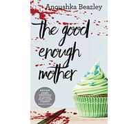 The Good Enough Mother