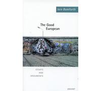 The Good European: Essays and Arguments
