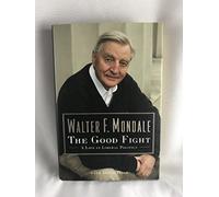 The Good Fight: A Life in Liberal Politics