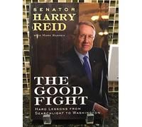 The Good Fight: Hard Lessons from Searchlight to Washington
