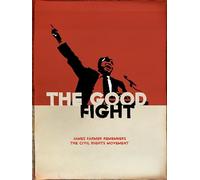 The Good Fight: James Farmer Remembers the Civil Rights Movement