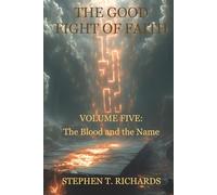 The Good Fight of Faith: Volume Five: The Blood and the Name