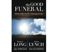 The Good Funeral: Death, Grief, and the Community of Care