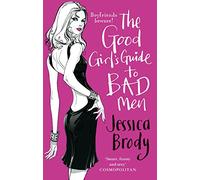 The Good Girl's Guide to Bad Men