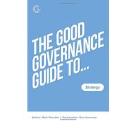 The Good Governance Guide to Strategy