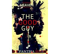 The Good Guy: He gave her Heaven and Hid the Hell