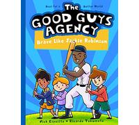 The Good Guys Agency: Brave Like Jackie Robinson: Boys for a Better World: 2