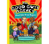 The Good Guys Agency: Kind Like Fred Rogers: Boys for a Better World: 1