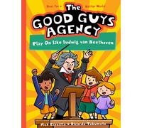 The Good Guys Agency: Play On Like Ludwig van Beethoven : Boys for a Better World