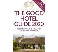 The Good Hotel Guide 2020 : Great Britain and Ireland