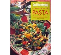The "Good Housekeeping" Complete Book of Pasta