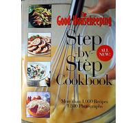 The Good Housekeeping Step-by-Step Cookbook