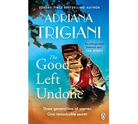 The Good Left Undone: The instant New York Times bestseller that will take you to sun-drenched mid-century Italy (Paperback) - Adriana Trigiani Book