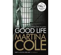 The Good Life: A powerful crime thriller about a deadly love