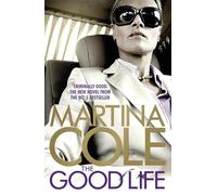 The Good Life: A powerful crime thriller about a deadly love