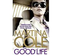 The Good Life: A powerful crime thriller about a deadly love
