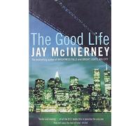 The Good Life by Jay McInerney (2007-02-05)
