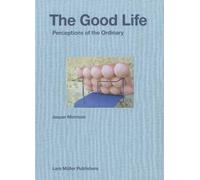 The Good Life: Perceptions of the Ordinary