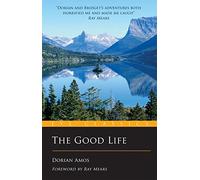 The Good Life: Up the Yukon without a Paddle (Eye Classics)