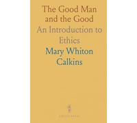 The Good Man and the Good: An Introduction to Ethics