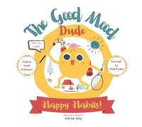 The Good Mood Dude: Happy Habits