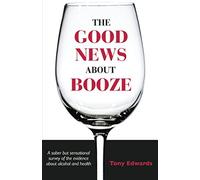 The Good News About Booze