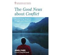 The Good News about Conflict: Transforming Religious Struggle Over Sexuality (Integration)