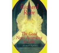 The Good News According to Luke: Spiritual Reflections