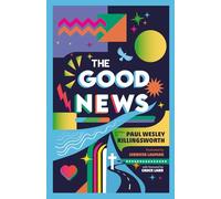 The Good News: Love. Joy. Peace. Forever