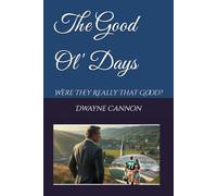 The Good Ol' Days: Were They Really That Good?