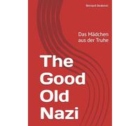 The Good Old Nazi: Das Mädchen aus der Truhe