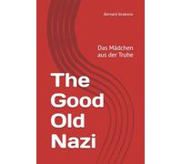 The Good Old Nazi: Das Mädchen aus der Truhe