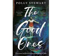 The Good Ones: A gripping page-turner about a missing woman and dark secrets in a small town