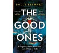 The Good Ones: A gripping page-turner about a missing woman and dark secrets in a small town