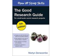 The Good Research Guide: For Small-Scale Social Research Projects: For Small Scale Research Projects