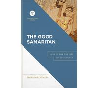 The Good Samaritan - Luke 10 for the Life of the Church