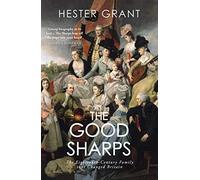 The Good Sharps: The Eighteenth-Century Family that Changed Britain