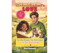 The Good Shepherd's Love: Little Bible Lessons for Little Hearts, Book 2