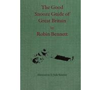 The Good Snooze Guide of Great Britain: The British Isles through a pleasant haze