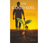 The Good Soil: A Discipleship Study