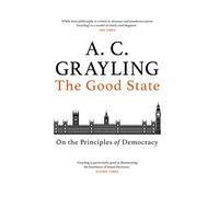The Good State : On the Principles of Democracy