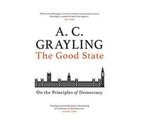 The Good State: On the Principles of Democracy