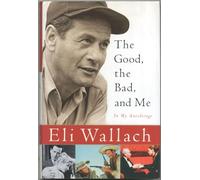 The Good, The Bad, And Me: In My Anecdotage