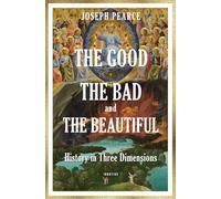 The Good, the Bad, and the Beautiful: A History in Three Dimensions