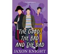 The Good, the Bad and the Dad: 4 (Fairyland Romances)