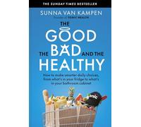 The Good, the Bad and the Healthy: How to make smarter daily choices